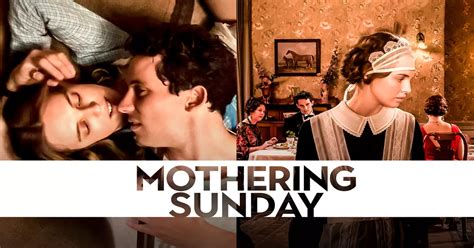 Watch Mothering Sunday Online .